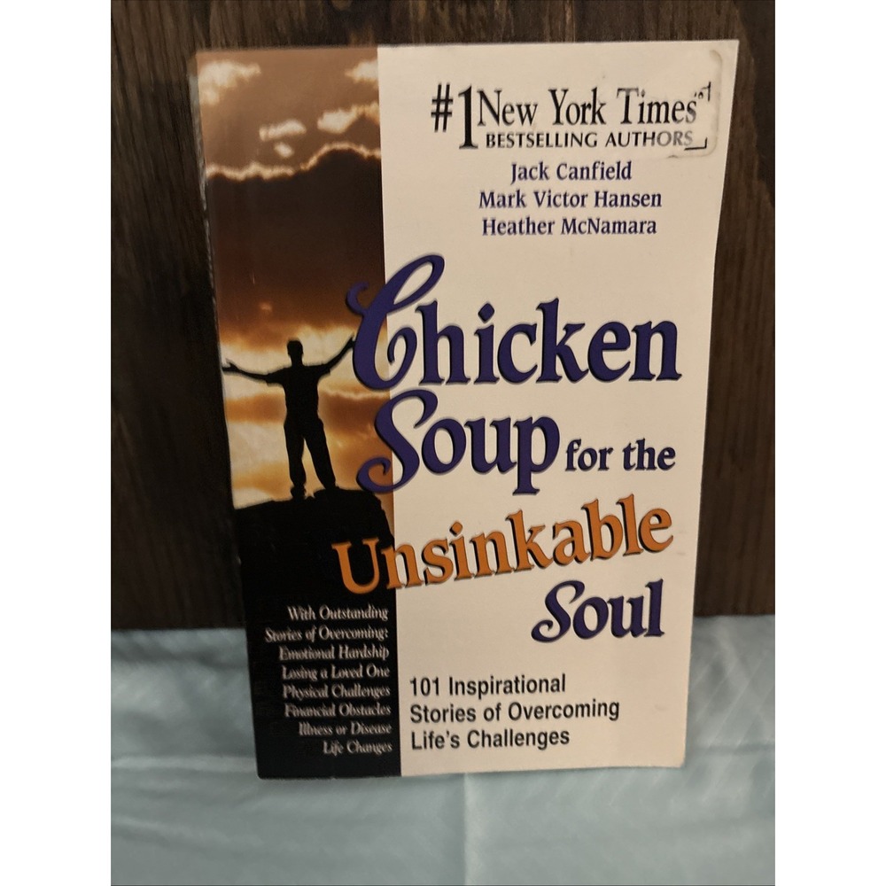 Chicken Soup for the Unsinkable Soul: 101 Stories